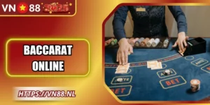 Baccarat Online Tại VN88: Hướng Dẫn Chi Tiết Từ A-Z