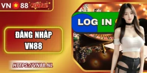 Đăng Nhập VN88 - Hướng Dẫn Chi Tiết Chỉ Mất 3 Giây