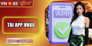 Tải App VN88 - Hướng Dẫn Cài Đặt Trên Android Và IOS